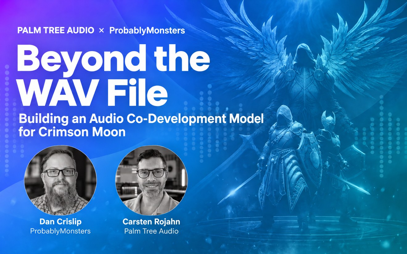 Beyond the WAV File, a Palm Tree Audio and ProbablyMonsters co-development retrospective
